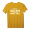 Silvester Pyrotechniker Feuerwerker Pyrotechnik Geschenk T-Shirt  Lustiges Feuerwerk Outfit für Pyromane, Pyrotechniker & Neujahr Feier