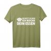 Sei Nett Zu Mir Ich Koche Dein Essen - Lustiges Küchenchef und Koch T-Shirt für Köche in Ausbildung & Leidenschaftliche Küchenprofis