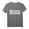 Sei Nett Zu Mir Ich Koche Dein Essen - Lustiges Küchenchef und Koch T-Shirt für Köche in Ausbildung & Leidenschaftliche Küchenprofis