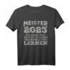 Meister 2023 Meisterprüfung T-Shirt  Lustiges Geschenk für Maurer, Maler, KFZ-Meister, Handwerker & mehr