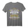 Fensterbauer T-Shirt mit Spruch - Lustiges Handwerker Shirt für Fensterbauer und Glaser, Perfektes Geschenk zum Geburtstag oder Baustelle