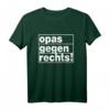 Opas gegen Rechts - Anti-Rassismus T-Shirt für Toleranz & gesellschaftliches Statement gegen Rechtsextremismus