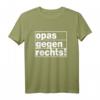 Opas gegen Rechts - Anti-Rassismus T-Shirt für Toleranz & gesellschaftliches Statement gegen Rechtsextremismus