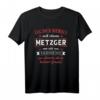 Metzger - Leg dich niemals mit einem an T-Shirt | Humorvolles Geschenk für Metzger, Fleischer & Schlachter zu Geburtstag & Weihnachten