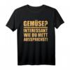 Gemüse? Mettbrötchen Hackepeter Mett T-Shirt  Lustiges Fleischliebhaber Geschenk für Mett-Fans & Fleischliebhaber