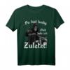 Du bist lustig dich hole ich zuletzt! - Lustiges T-Shirt als Geschenkidee für Geburtstag, Vatertag, Muttertag, Ostern, Weihnachten & Feiertage