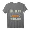 Ölich Aber Fröhlich Schrauber Garage KFZ-Mechatroniker T-Shirt  Lustiges Werkstatt-Shirt für Mechaniker, Gesellen & Meister