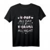 K-Pop Fan T-Shirt für Musik- und K-Drama Liebhaber  Kreatives Geschenk für Geburtstage, Weihnachten & besondere Anlässe
