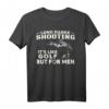 Long Range Shooting T-Shirt für Männer  Wie Golf, aber für Schützen | Geschenk für Hobby- und Profischützen