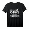 Coole Opas Züchten Tauben T-Shirt  Perfektes Geschenk für Rentner, Taubenliebhaber & Brieftaubenzüchter