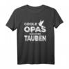 Coole Opas Züchten Tauben T-Shirt  Perfektes Geschenk für Rentner, Taubenliebhaber & Brieftaubenzüchter
