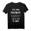 Lustiges Postbote T-Shirt mit Spruch - Geschenk für Briefträger, Paketzusteller & Zusteller für besondere Anlässe