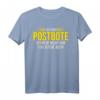 Ich bin Postbote Paketdienst Zusteller Paketzusteller T-Shirt - Lustiges Arbeitsshirt für Briefträger, Kurierfahrer & Paketboten