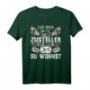 Lustiges Briefträger T-Shirt - Leg dich nicht mit dem Zusteller an, perfekte Geschenkidee für Kurierfahrer & Postboten
