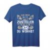 Lustiges Briefträger T-Shirt - Leg dich nicht mit dem Zusteller an, perfekte Geschenkidee für Kurierfahrer & Postboten