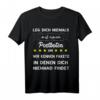 Leg Dich Niemals Mit Einem Postboten An Spruch T-Shirt  Lustiges Geschenk für Briefträger & Paketzusteller