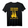 Gabelstapler Lagerist - Logistiker Staplerfahrer T-Shirt als lustiges Geschenk für Lagerpersonal und Logistikprofis