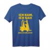 Gabelstapler Lagerist - Logistiker Staplerfahrer T-Shirt als lustiges Geschenk für Lagerpersonal und Logistikprofis