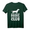 Alles Für Den Dackel & Den Club - Lustiges Dackel T-Shirt für Hunde- und Dackelliebhaber als Geschenk zu Weihnachten & Geburtstag