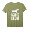 Alles Für Den Dackel & Den Club - Lustiges Dackel T-Shirt für Hunde- und Dackelliebhaber als Geschenk zu Weihnachten & Geburtstag