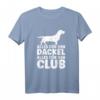 Alles Für Den Dackel & Den Club - Lustiges Dackel T-Shirt für Hunde- und Dackelliebhaber als Geschenk zu Weihnachten & Geburtstag