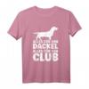 Alles Für Den Dackel & Den Club - Lustiges Dackel T-Shirt für Hunde- und Dackelliebhaber als Geschenk zu Weihnachten & Geburtstag