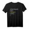 While Schleife Code Shirt - Lustiges Nerd T-Shirt für Programmierer und Softwareentwickler als Geschenk