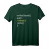 While Schleife Code Shirt - Lustiges Nerd T-Shirt für Programmierer und Softwareentwickler als Geschenk