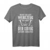 Der König möchte schaffen Dachdecker T-Shirt - Lustiges Berufsmotiv für Dachdecker und Handwerker, perfektes Geschenk
