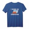Admin Katze I Work on Computers Systemadministrator T-Shirt - Lustiges Geschenk für IT-Profis, Programmierer & Katzenliebhaber
