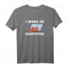 Admin Katze I Work on Computers Systemadministrator T-Shirt - Lustiges Geschenk für IT-Profis, Programmierer & Katzenliebhaber