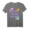 I'm Dead Inside Dolphin Shirt  Lustiges Sarkasmus T-Shirt für Humor, Depression Awareness & Partys, perfekt als Geschenk für Freunde und Familie