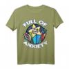 Voller Angst  Humorvolles T-Shirt gegen soziale Angst, Depression & Melancholie für Männer, Frauen & Kinder