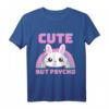 Cute But Psycho Regenbogen Hase T-Shirt  Lustiges Spruchshirt für Frauen, Männer & Kinder, Perfekt als Geschenk & Valentinstag