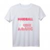 Ein Tag Ohne Handball Lustiges Spruch T-Shirt für Mädchen und Frauen  Perfektes Geschenk für Handballfans, Handballspielerinnen & Trainerinnen