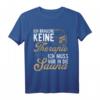 Ich brauche keine Therapie - Ich muss nur in die Sauna T-Shirt, Lustiges Sauna Design für Saunagänger & Sauna-Fans
