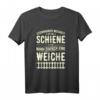 Eisenbahner Witz Lokführer Zugführer T-Shirt  Lustiges Bahn Beruf Spruch für Bahnmitarbeiter und Bahnfahrer als Geschenkidee
