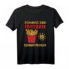 Pommes Sind Frittierte Sonnenstrahlen - Lustiges Pommes T-Shirt für Fastfood-Liebhaber, Humor und Spaß für Schule, Uni, Job & Kneipe