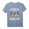 Ich mag halt Enten Damen T-Shirt - Lustiges Geschenk für Entenliebhaber zum Geburtstag & Weihnachten