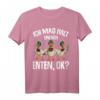 Ich mag halt Enten Damen T-Shirt - Lustiges Geschenk für Entenliebhaber zum Geburtstag & Weihnachten