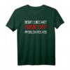 Don't Like Me? Fuck Off! Provokantes Humor T-Shirt für Männer und Frauen  Für echte Persönlichkeiten und freche Statements