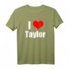 I Love Taylor T-Shirt  Liebesgeschenk für Frauen mit Herzmotiv, klassisch geschnitten