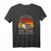 Always be yourself sei ein Otter Lustiges T-Shirt für Otter-Fans, Frauen & Kinder  Vintage Sunset Design