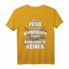 PETER Lustiges T-Shirt mit Spruch und Handwerker-Motiv  Personalisiertes Geschenk zum Geburtstag, Namenstag oder für Herren, Jungen und Kinder