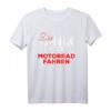 Der tut nix Der will nur Motorrad fahren - Biker T-Shirt als Geschenk für Motorradfahrer, Geburtstags- und Weihnachtsgeschenk, exklusives Design