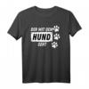 Der mit dem Hund geht - Witziges Herrchen Hundebesitzer T-Shirt als Geschenk zum Geburtstag & Weihnachten für Hundeliebhaber