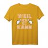 Weil ich es kann, Alleskönner, Besserwisser, Perfekt - Lustiges T-Shirt für Männer & Frauen, ideales Geschenk für Geburtstag, Muttertag, Vatertag & Weihnachten