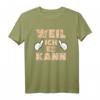 Weil ich es kann, Alleskönner, Besserwisser, Perfekt - Lustiges T-Shirt für Männer & Frauen, ideales Geschenk für Geburtstag, Muttertag, Vatertag & Weihnachten