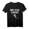 Ski you Later Vintage/Weiß Wintersport Apres-Ski Skifahrer T-Shirt  Lustiges Geschenk für Skifahrer & Wintersportliebhaber