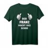 FRANZ T-Shirt Lustiger Spruch Geburtstag & Vatertag Geschenk für Mann mit Namen  Originelles Personalisiertes T-Shirt